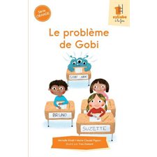 Le problème de Gobi : Une syllabe à la fois : Série orange : Dès 6 ans : DÉB