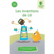 Les inventions de Lili : Une syllabe à la fois : Série verte : Dès 6 ans : DÉB