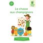 La chasse aux champignons : Une syllabe à la fois : Série verte : Dès 6 ans : DÉB