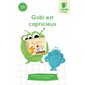 Gobi est capricieux : Une syllabe à la fois : Série verte : Dès 6 ans : DÉB