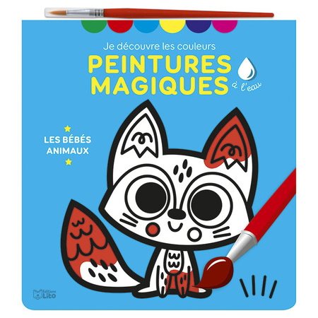 Les bébés animaux : Peintures magiques à l'eau : Je découvre les couleurs