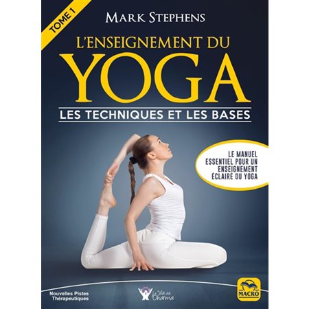 L'enseignement du yoga T.01 : Les techniques et les bases