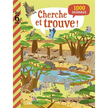 Cherche et trouve ! : 1 000 animaux : Dès 6 ans