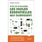 D''ci ou d'ailleurs, les huiles essentielles qui guérissent (FP)