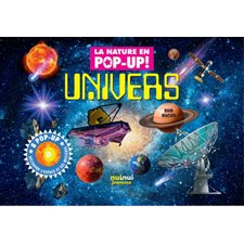 Univers : 8 pop-up : Découvre l'espace et ses mystères : La nature en pop-up !