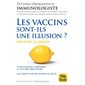 Les vaccins sont-ils une illusion ? : Vaccine illusion