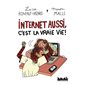 Internet aussi, c'est la vraie vie !