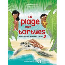 Les aventures de Poema & Tunui T.01 : La plage aux tortues