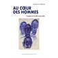 Au coeur des hommes : Enquête sur les affects masculins