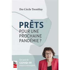 Prêts pour une prochaine pandémie? : Ce que la COVID-19 nous a enseigné