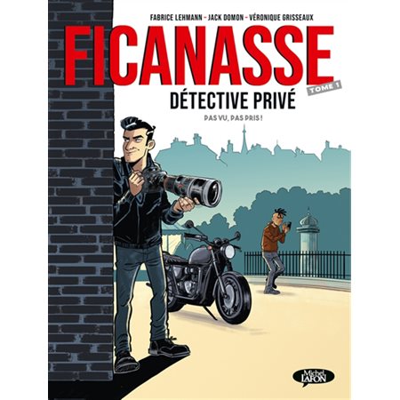 Ficanasse, détective privé T.01 : Pas vu, pas pris ! : Bande dessinée