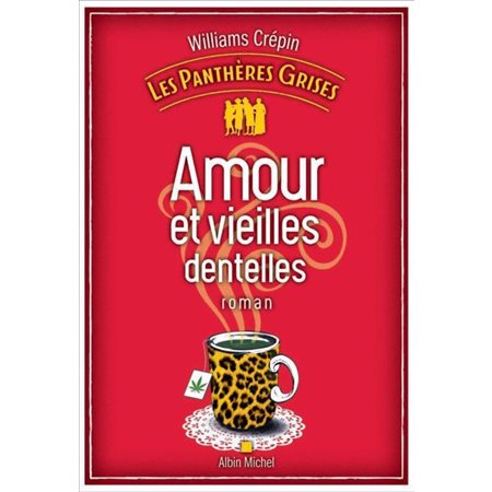 Les panthères grises T.01 : Amour et vieilles dentelles : POL