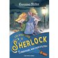 Elémentaire, mon cher Stilton ! : Les aventures de Sherlock : 6-8