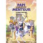 Papi est un super menteur T.02 : Le super chevalier : 6-8