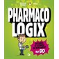 Pharmacologix : Histoires et sciences du médicament en BD : Bande dessinée