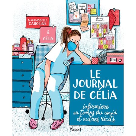 Le journal de Célia, infirmière au temps du Covid : Et autres récits : Bande dessinée