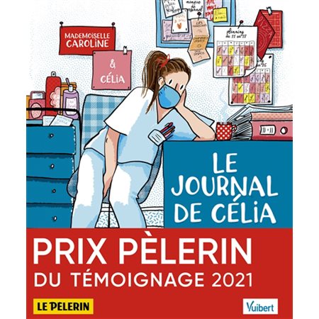 Le journal de Célia, infirmière au temps du Covid : Et autres récits : Bande dessinée
