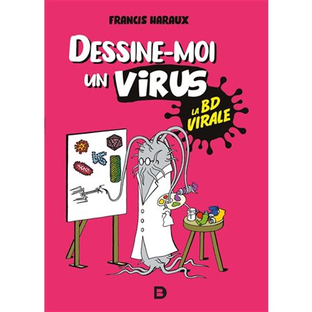 Dessine-moi un virus : La BD virale : Bande dessinée