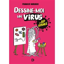 Dessine-moi un virus : La BD virale : Bande dessinée