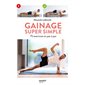 Gainage super simple : 75 exercices en pas à pas