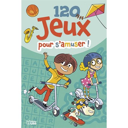 120 jeux pour s'amuser ! : 7-9 ans