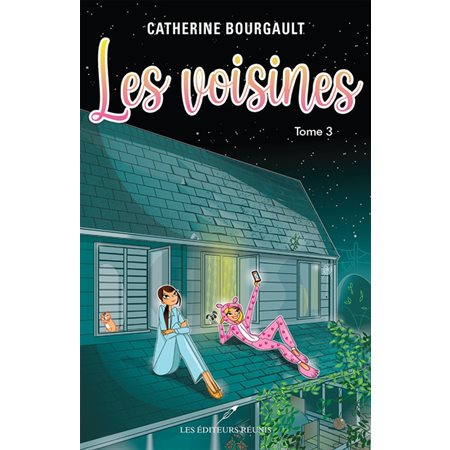 Les voisines T.03 : Pyjama à pattes et nuée d'étoiles : 12-14