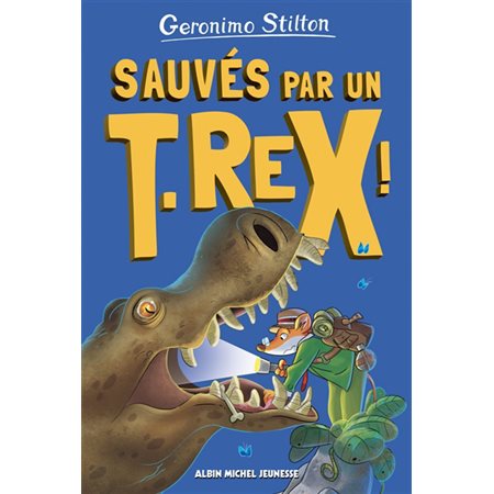 Sur l'île des derniers dinosaures T.07 : Sauvés par un T.rex ! : 6-8