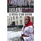 Ukraine : Le réveil d''une nation