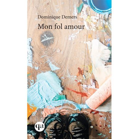 Mon fol amour (FP) : QA