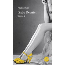 Gaby Bernier T.02 (FP)