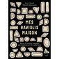 Mes raviolis maison : Plus de 50 recettes inratables pour devenir un pro de la pâte farcie