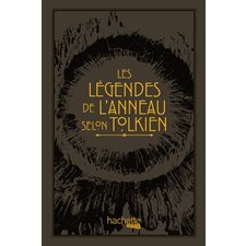 Les légendes de l'anneau selon Tolkien