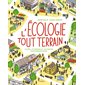 L'écologie tout-terrain : 15 cartes, 174 initiatives et 1 001 parcours pour devenir écocitoyen