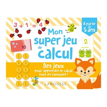 Mon super jeu de calcul : L'atelier rigolo pour apprendre le calcul tout en s'amusant