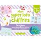 Mon super loto des chiffres : Des jeux pour apprendre les chiffres tout en s'amusant !