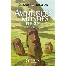 Les aventuriers des mondes perdu T.02 : Vol à l’île de Pâques : 9-11