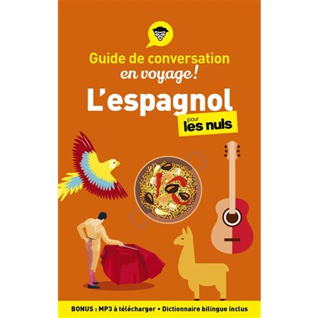 L'espagnol pour les nuls en voyage ! : Guide de conversation