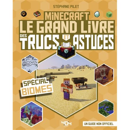 Minecraft : Le grand livre des trucs et astuces, spécial biomes : Un guide non officiel