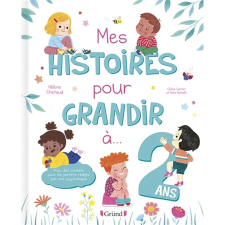 Mes histoires pour grandir à ... 2 ans