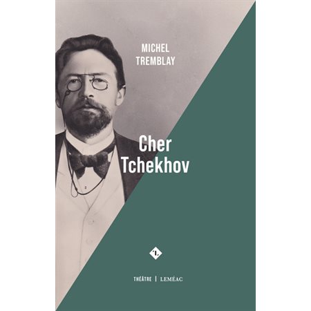 Cher Tchekhov : Théâtre