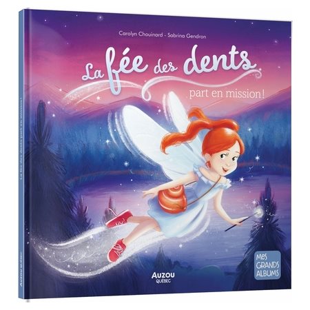 La fée des dents part en mission ! : Mes grands albums : Couverture rigide