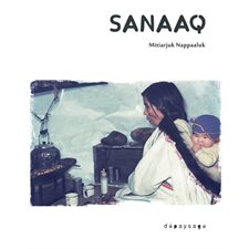 Sanaaq : Roman inuit