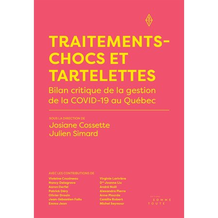 Traitements-chocs et tartelettes : Bilan critique de la gestion de la COVID-19 au Québec
