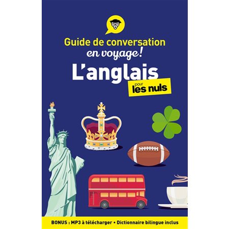 L'anglais pour les nuls en voyage ! : Guide de conversation