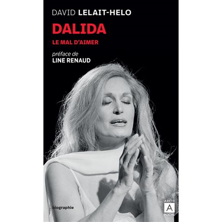 Dalida : Le mal d'aimer : Biographie (FP)