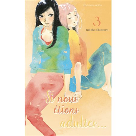 Si nous étions adultes ... T.03 : Manga : ADT