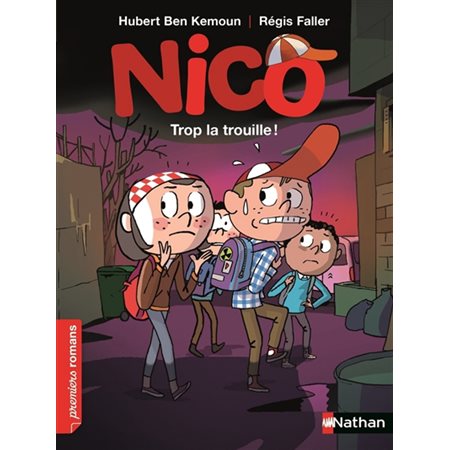 Trop la trouille ! : Nico : Premiers romans. À partir de 7 ans