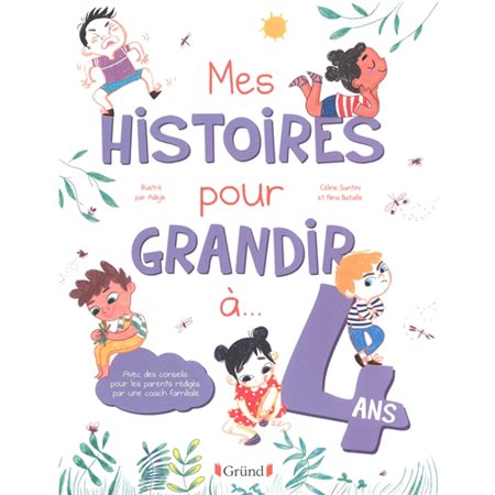 Mes histoires pour grandir à ... 4 ans