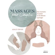 Massages pour couples : Des moments de plaisir et de détente à partager