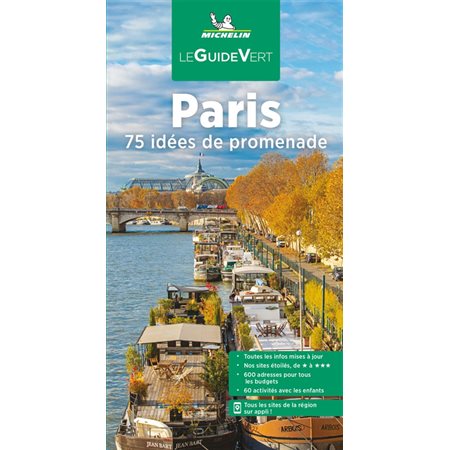 Paris : 75 idées de promenades : Le guide vert (Michelin)